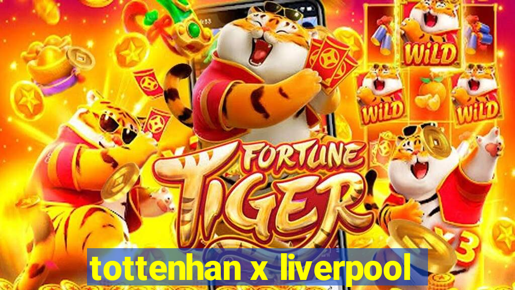 tottenhan x liverpool