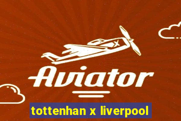 tottenhan x liverpool