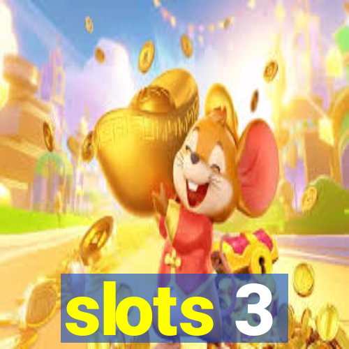 slots 3