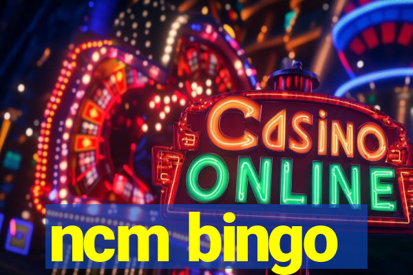 ncm bingo