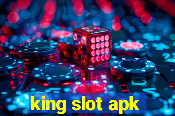 king slot apk