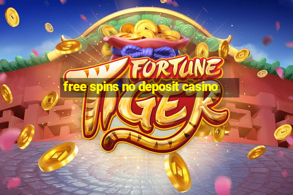 free spins no deposit casino