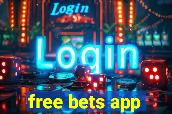 free bets app