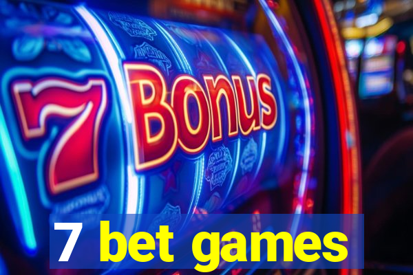 7 bet games