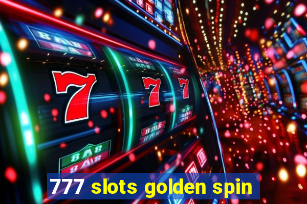 777 slots golden spin