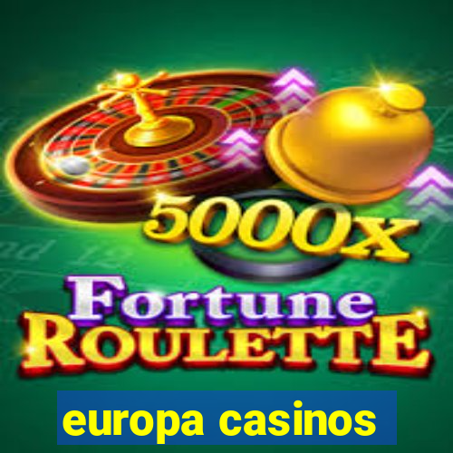 europa casinos