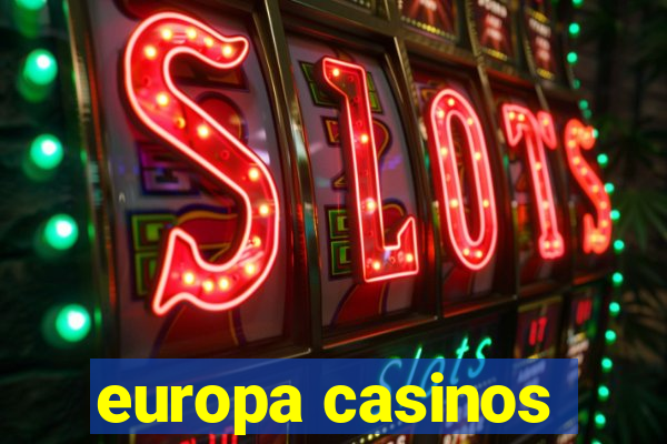 europa casinos