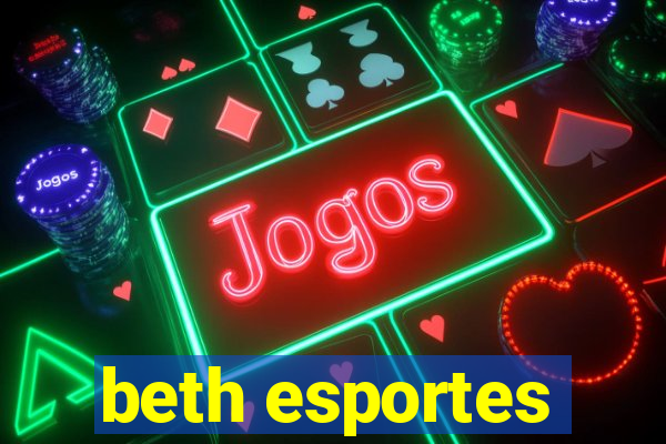 beth esportes