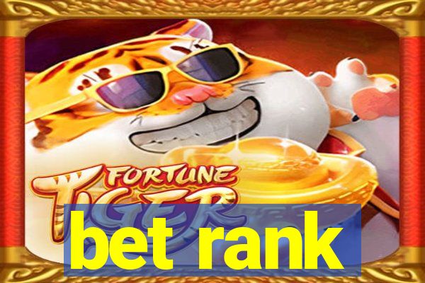 bet rank