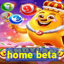 home beta