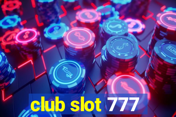 club slot 777