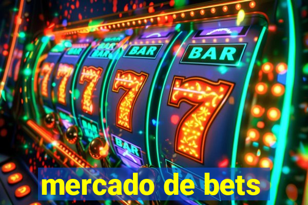 mercado de bets