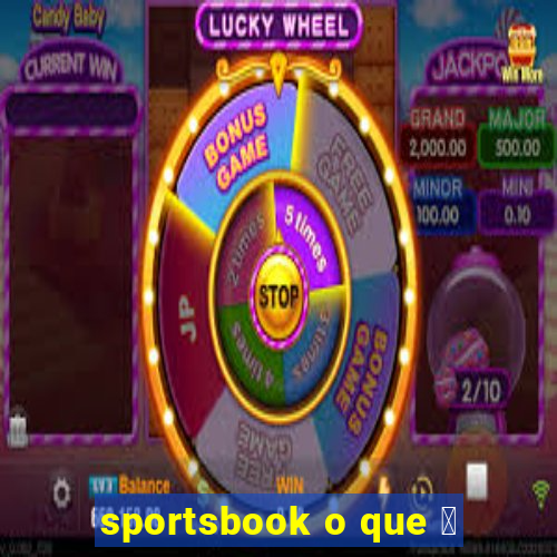 sportsbook o que 茅