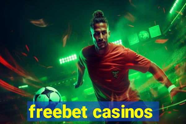 freebet casinos