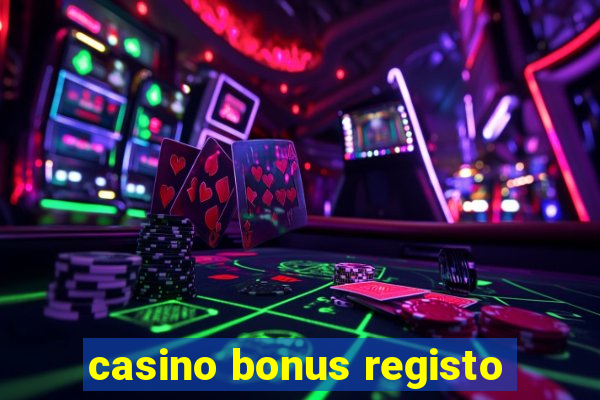 casino bonus registo