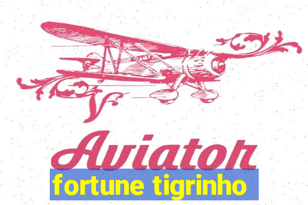 fortune tigrinho