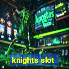 knights slot