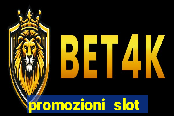 promozioni slot senza deposito