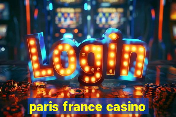 paris france casino