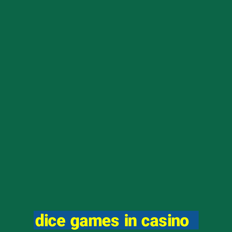 dice games in casino