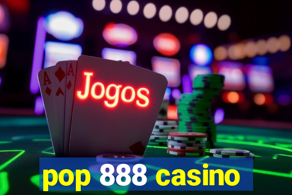 pop 888 casino