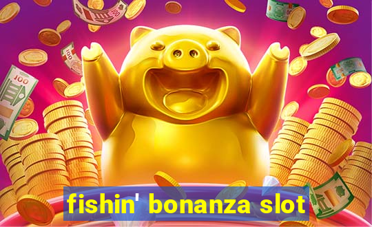 fishin' bonanza slot