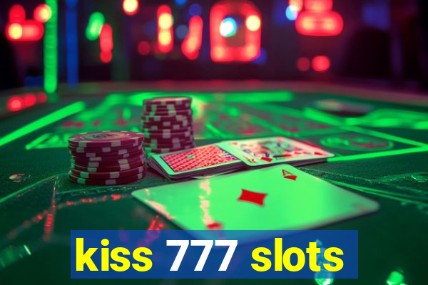 kiss 777 slots