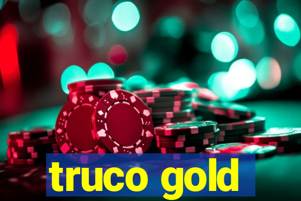 truco gold