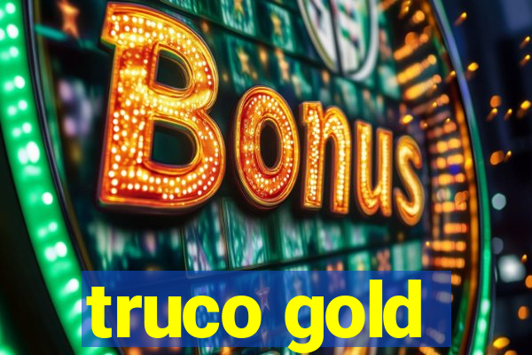 truco gold