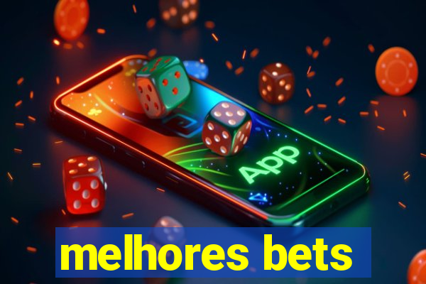 melhores bets