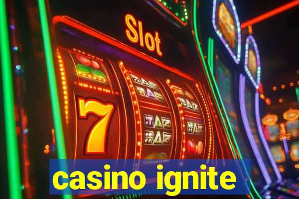 casino ignite