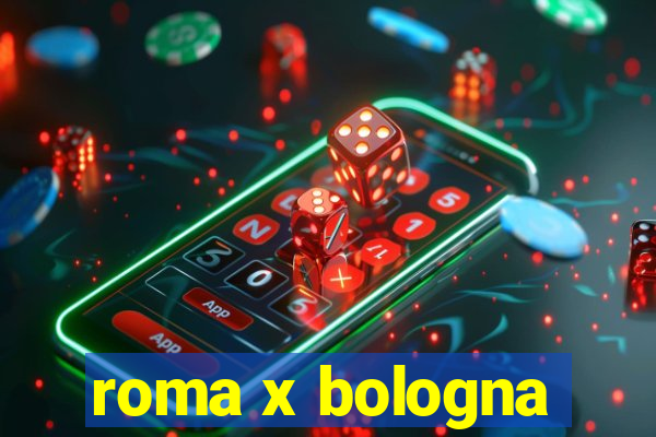 roma x bologna