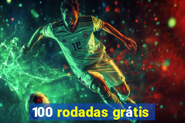 100 rodadas grátis