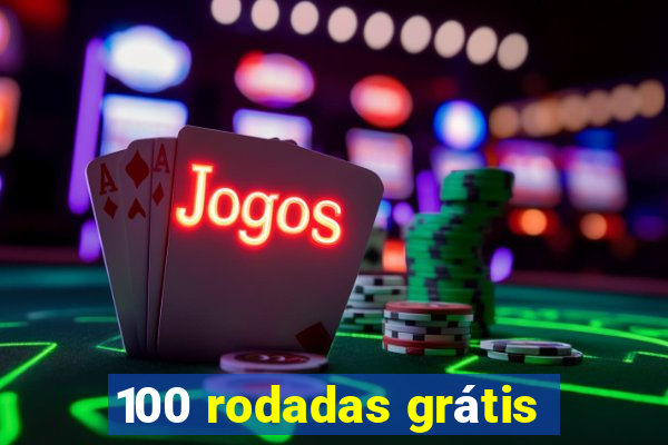 100 rodadas grátis