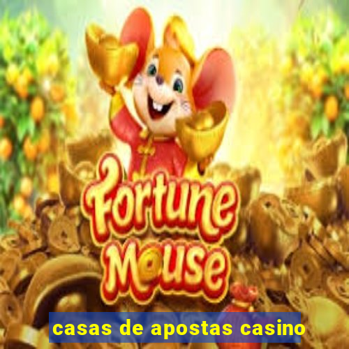 casas de apostas casino