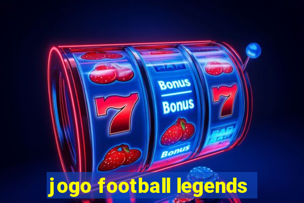 jogo football legends