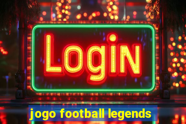 jogo football legends