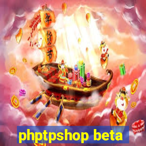 phptpshop beta