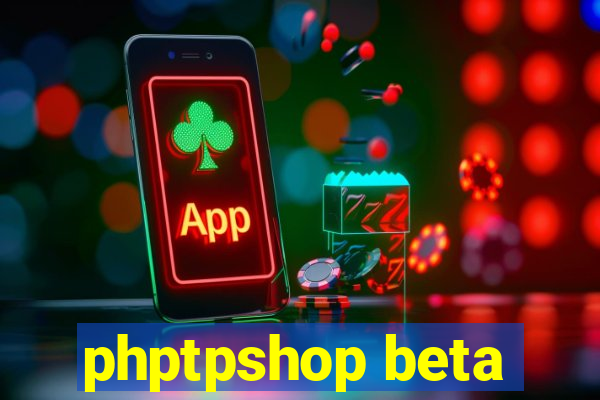 phptpshop beta