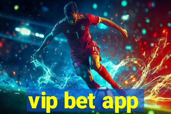 vip bet app