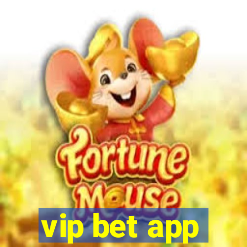 vip bet app