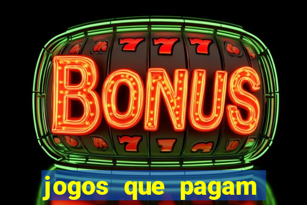 jogos que pagam para gente jogar