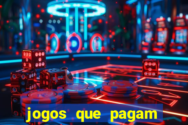 jogos que pagam para gente jogar