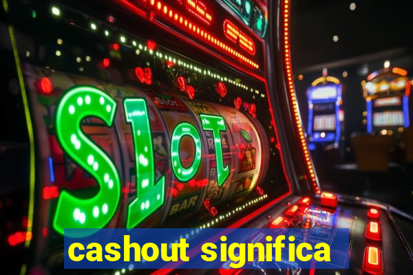 cashout significa