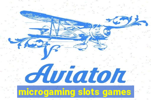 microgaming slots games