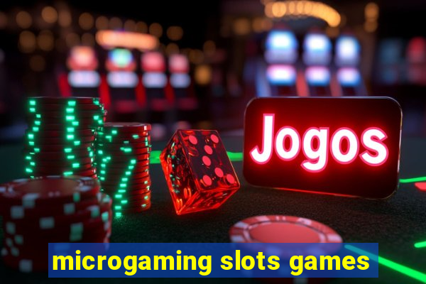 microgaming slots games