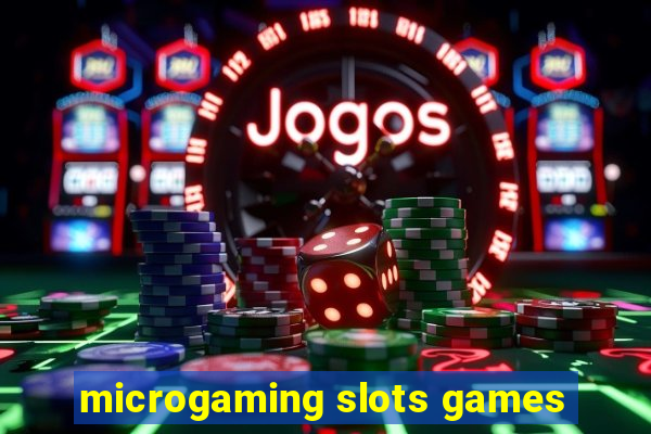 microgaming slots games