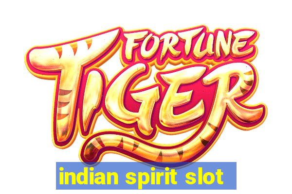 indian spirit slot