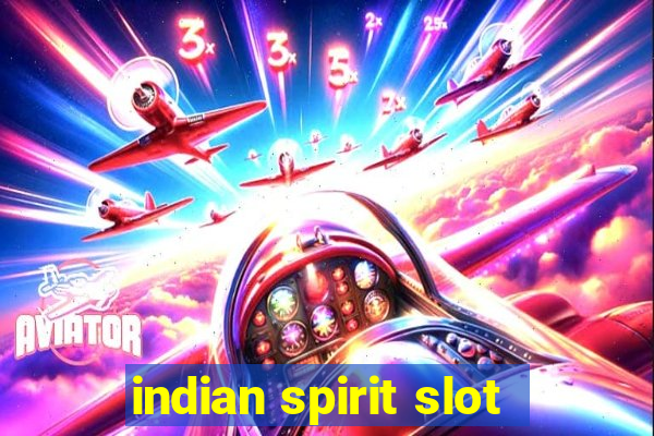 indian spirit slot