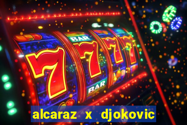 alcaraz x djokovic ao vivo